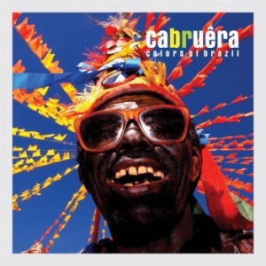 Cabruera - Colors Of Brazil i gruppen CD / Elektroniskt hos Bengans Skivbutik AB (3835014)