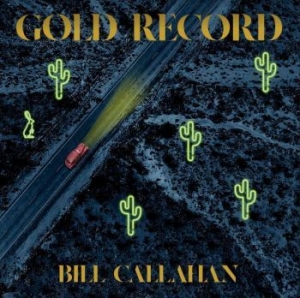 Callahan Bill - Gold Record i gruppen MUSIK / MC / Pop hos Bengans Skivbutik AB (3836143)
