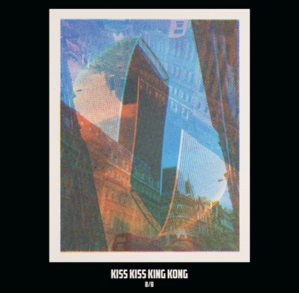 Kiss Kiss King Kong - B/B i gruppen CD / Pop-Rock hos Bengans Skivbutik AB (3836150)