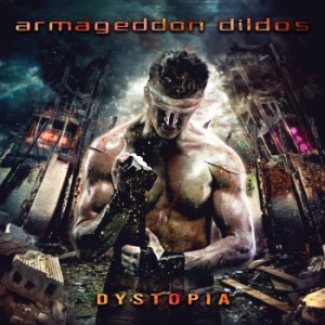Armageddon Dildos - Dystopia i gruppen CD / Pop-Rock hos Bengans Skivbutik AB (3836185)