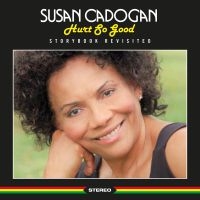 Cadogan Susan - Hurt So Good - Storybook Revisited i gruppen CD / Kommande / Reggae hos Bengans Skivbutik AB (3836189)