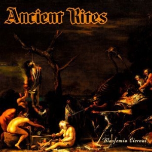 Ancient Rites - Blasfemia Eternal (Digipack) i gruppen CD / Hårdrock hos Bengans Skivbutik AB (3837765)