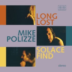 Mike Polizze - Long Lost Solace Find i gruppen VINYL / Pop-Rock hos Bengans Skivbutik AB (3838120)
