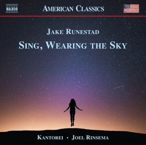 Runestad Jake - Sing, Wearing The Sky (Choral Music i gruppen Externt_Lager / Naxoslager hos Bengans Skivbutik AB (3838211)