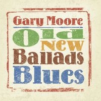 Moore Gary - Old New Ballads Blues i gruppen Minishops / Gary Moore hos Bengans Skivbutik AB (3838245)