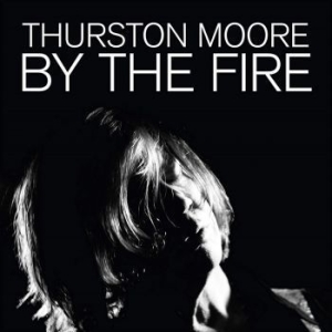 Moore Thurston - By The Fire i gruppen Rock hos Bengans Skivbutik AB (3838967)