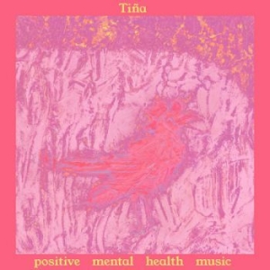 Tina - Positive Mental Health Music i gruppen CD / Rock hos Bengans Skivbutik AB (3839095)
