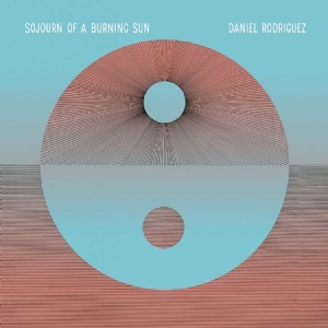 Daniel Rodriguez - Sojourn Of A Burning Sun i gruppen VINYL / Svensk Folkmusik hos Bengans Skivbutik AB (3839104)