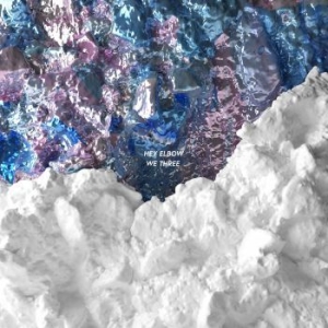 Hey Elbow - We Three i gruppen VINYL / Pop-Rock,Svensk Musik hos Bengans Skivbutik AB (3840198)