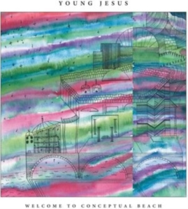Young Jesus - Welcome To The Conceptual Beach i gruppen CD / Pop-Rock hos Bengans Skivbutik AB (3840222)