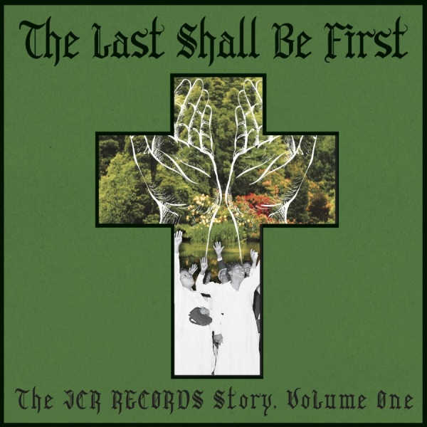 Various Artists - Last Shall Be First: The Jcr Record i gruppen CD / Toppsäljare hos Bengans Skivbutik AB (3840240)