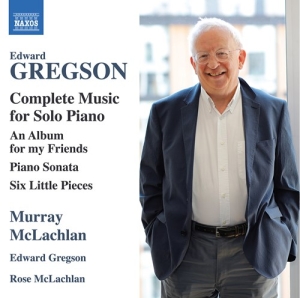 Gregson Edward - Complete Music For Solo Piano i gruppen Externt_Lager / Naxoslager hos Bengans Skivbutik AB (3840803)