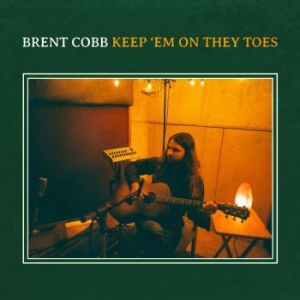 Brent Cobb - Keep 'em On They Toes i gruppen VINYL / Kommande / Country hos Bengans Skivbutik AB (3841004)
