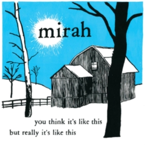 Mirah - You Think It's Like This But Really i gruppen ÖVRIGT / Övrigt / aub hos Bengans Skivbutik AB (3841036)