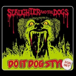 Slaughter And The Dogs - Do It Dog Style i gruppen ÖVRIGT / Övrigt / aub hos Bengans Skivbutik AB (3841099)