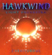 Hawkwind Light Orchestra - Carnivorous i gruppen CD / Pop-Rock hos Bengans Skivbutik AB (3841101)