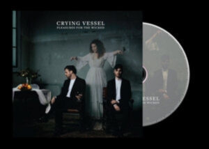 Crying Vessel - Pleasures For The Wicked i gruppen ÖVRIGT / Övrigt / aub hos Bengans Skivbutik AB (3841108)