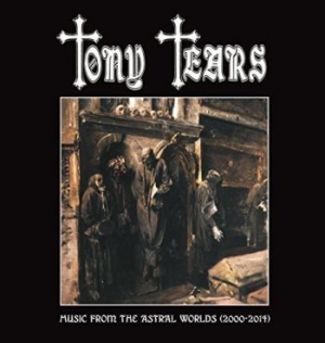 Tony Tears - Music From The Astral Worlds (2000- i gruppen CD / Hårdrock hos Bengans Skivbutik AB (3841220)