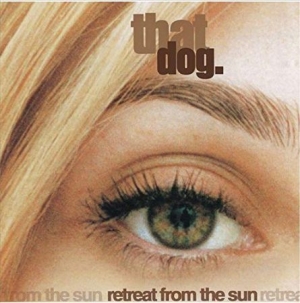 That Dog - Retreat From The Sun i gruppen VINYL / Jazz,Pop-Rock hos Bengans Skivbutik AB (3842157)