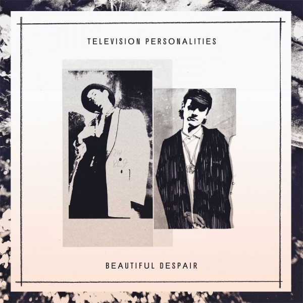 Television Personalities - Beautiful Despair i gruppen VINYL / Toppsäljare hos Bengans Skivbutik AB (3842179)