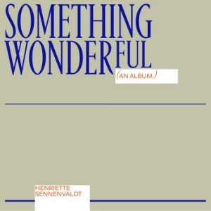 Sennenvaldt Henriette - Something Wonderful i gruppen CD / Pop-Rock hos Bengans Skivbutik AB (3842217)