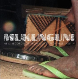 Mukunguni - New Recordings From Coast Province, i gruppen CD / Elektroniskt hos Bengans Skivbutik AB (3842301)