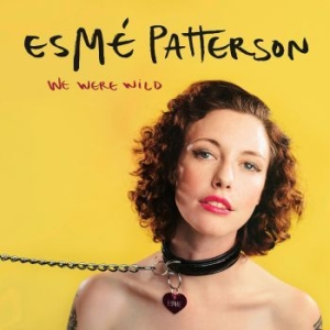 Patterson Esme - We Were Wild i gruppen VINYL / Pop hos Bengans Skivbutik AB (3842570)