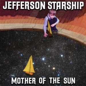 Jefferson Starship - Mother Of The Sun i gruppen CD / Pop hos Bengans Skivbutik AB (3842898)