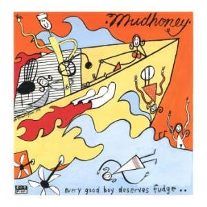 Mudhoney - Every Good Boy Deserves Fudge (Ltd i gruppen VINYL / Rock hos Bengans Skivbutik AB (3842974)