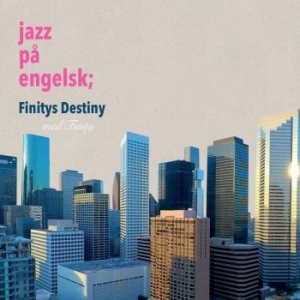 Finity - Jazz På Engelsk:Finitys Destiny i gruppen CD / Jazz/Blues hos Bengans Skivbutik AB (3843077)