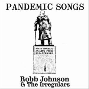 Robb Johnson & The Irregulars - Pandemic Songs i gruppen CD / Rock hos Bengans Skivbutik AB (3843092)