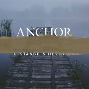 Anchor - Distance & Devotion i gruppen ÖVRIGT / CDV06 hos Bengans Skivbutik AB (3843515)