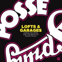 Various Artists - Lofts & Garages:Birth Of Dance Musi i gruppen CD / Kommande / Dans/Techno hos Bengans Skivbutik AB (3843520)