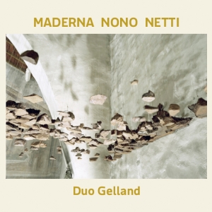 Duo Gelland - Maderna Nono Netti i gruppen Externt_Lager / Naxoslager hos Bengans Skivbutik AB (3843775)