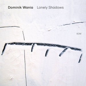 Wania Dominik - Lonely Shadows i gruppen CD / Jazz hos Bengans Skivbutik AB (3843809)