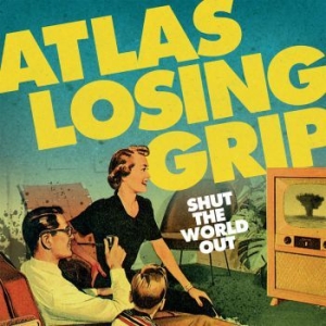 Atlas Losing Grip - Shut The World Out (Turkos Vinyl) i gruppen VINYL / Rock hos Bengans Skivbutik AB (3844213)