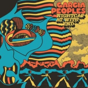 Garcia Peoples - Nightcap At Wits' End i gruppen CD / Pop-Rock hos Bengans Skivbutik AB (3844468)