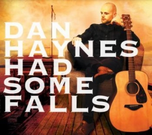 Haynes Dan - Had Some Falls i gruppen CD / Pop hos Bengans Skivbutik AB (3844476)