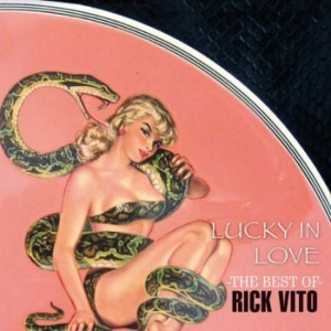 Vito Rick - Lucky In Love - Best Of Rick Vito i gruppen CD / Rock hos Bengans Skivbutik AB (3844477)