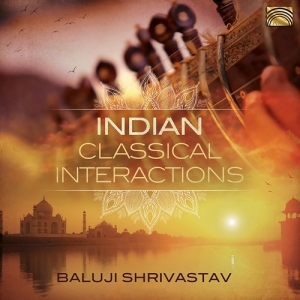 Baluji Shrivastav - Indian Classical Interactions i gruppen CD / Elektroniskt,World Music hos Bengans Skivbutik AB (3844511)
