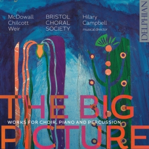 Bob Chilcott Cecilia Mcdowall Jud - The Big Picture - Works For Choir, i gruppen Externt_Lager / Naxoslager hos Bengans Skivbutik AB (3844514)
