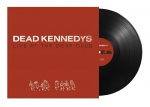 Dead Kennedys - Live At The Deaf Club i gruppen VINYL / Vinyl Punk hos Bengans Skivbutik AB (3844746)