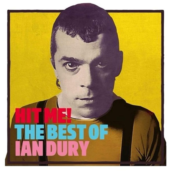 Ian Dury - Hit Me! The Best Of i gruppen CD / Rock hos Bengans Skivbutik AB (3844789)