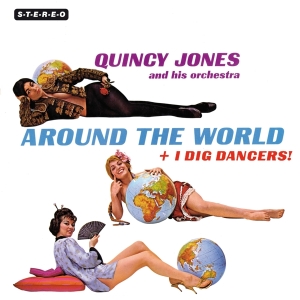 Jones Quincy - Around The World + I Dig Dancers i gruppen CD / Jazz hos Bengans Skivbutik AB (3845869)