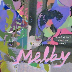 Melby - None Of This Makes Me Worry i gruppen Minishops / Melby hos Bengans Skivbutik AB (3846167)