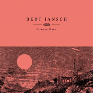 Jansch Bert - Crimson Moon i gruppen VINYL / Pop-Rock hos Bengans Skivbutik AB (3846179)