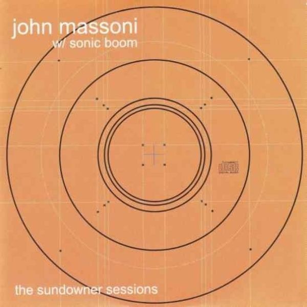 John Massoni And Sonic Boom - The Sundowner Sessions i gruppen VINYL / Rock hos Bengans Skivbutik AB (3846626)