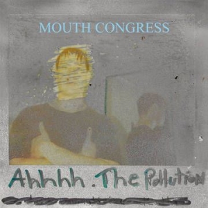 Mouth Congress - Ahh The Pollution (Rsd 2020 Transparent  i gruppen  hos Bengans Skivbutik AB (3846693)