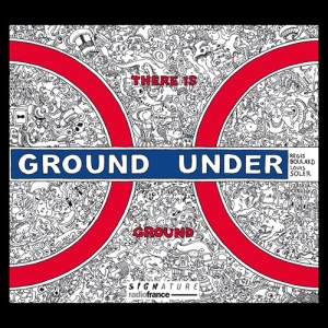 Regis Boulard Louis Soler - There Is Ground Under Ground i gruppen CD / Jazz hos Bengans Skivbutik AB (3846968)
