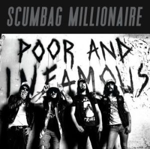 Scumbag Millionaire - Poor & Infamous (Vinyl Lp) i gruppen VINYL / Hårdrock,Svensk Musik hos Bengans Skivbutik AB (3847264)